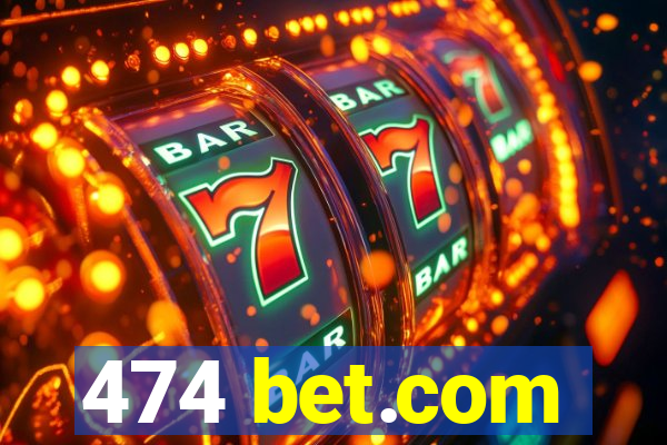 474 bet.com